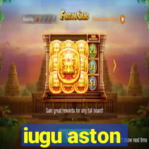 iugu aston